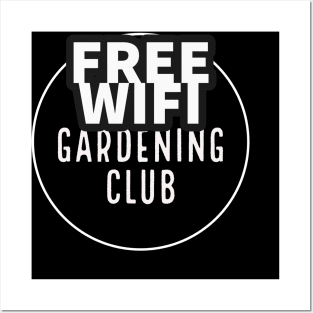 Free Wi-Fi gardening club Posters and Art